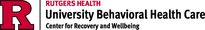 Rutgers Health<br />
University Behavioral Health Care<br />
Center for Recovery and Wellbeing